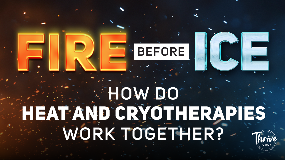 Fire Before Ice: How Do Heat and Cryotherapies Work Together?