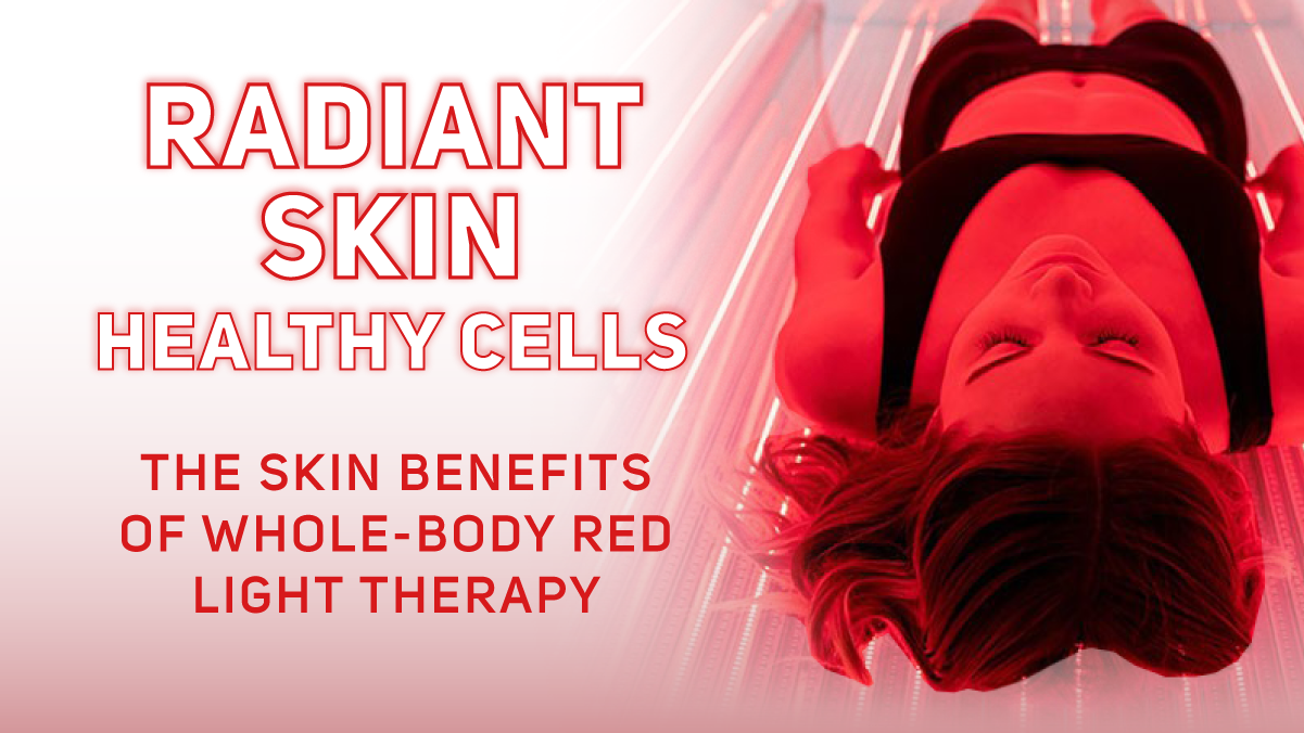 The Skin Benefits of Whole-Body Red Light Therapy - Thrive IV Bar