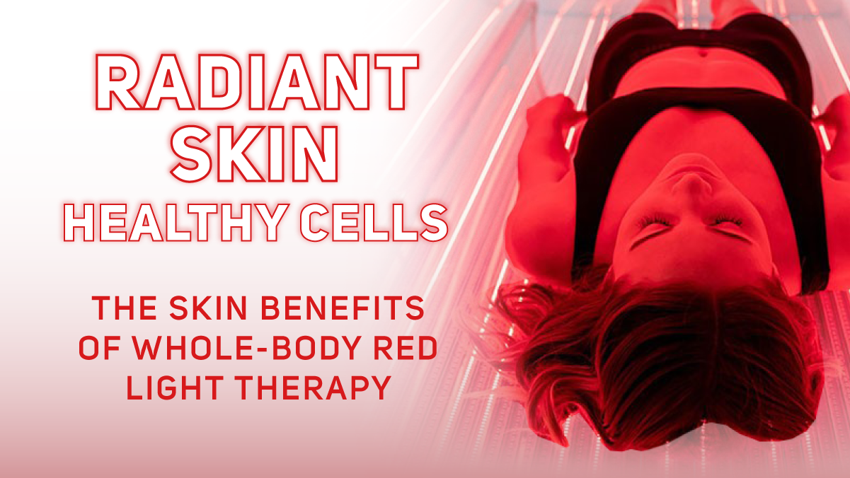 The Skin Benefits of Whole-Body Red Light Therapy | Thrive IV Bar