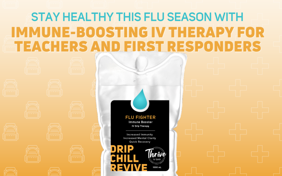 Stay Healthy This Flu Season with Immune-Boosting IV Therapy for Teachers and First Responders