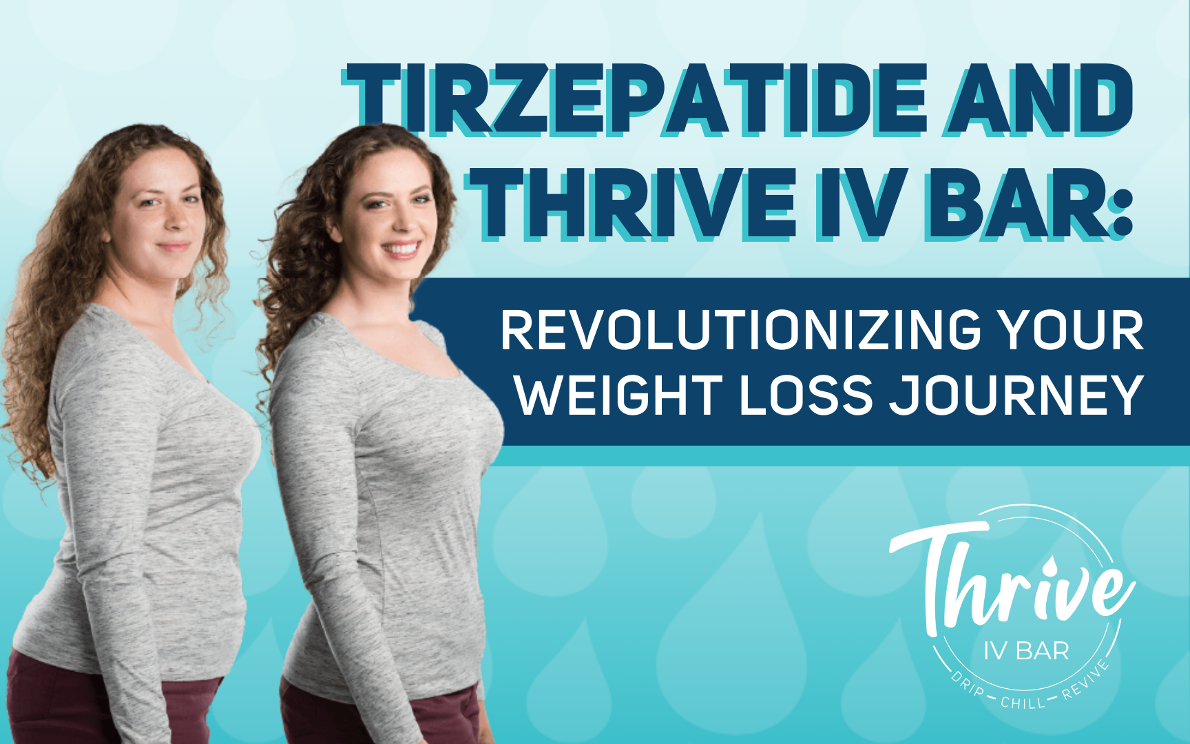 Tirzepatide and Thrive IV Bar: Revolutionizing Your Weight Loss Journey