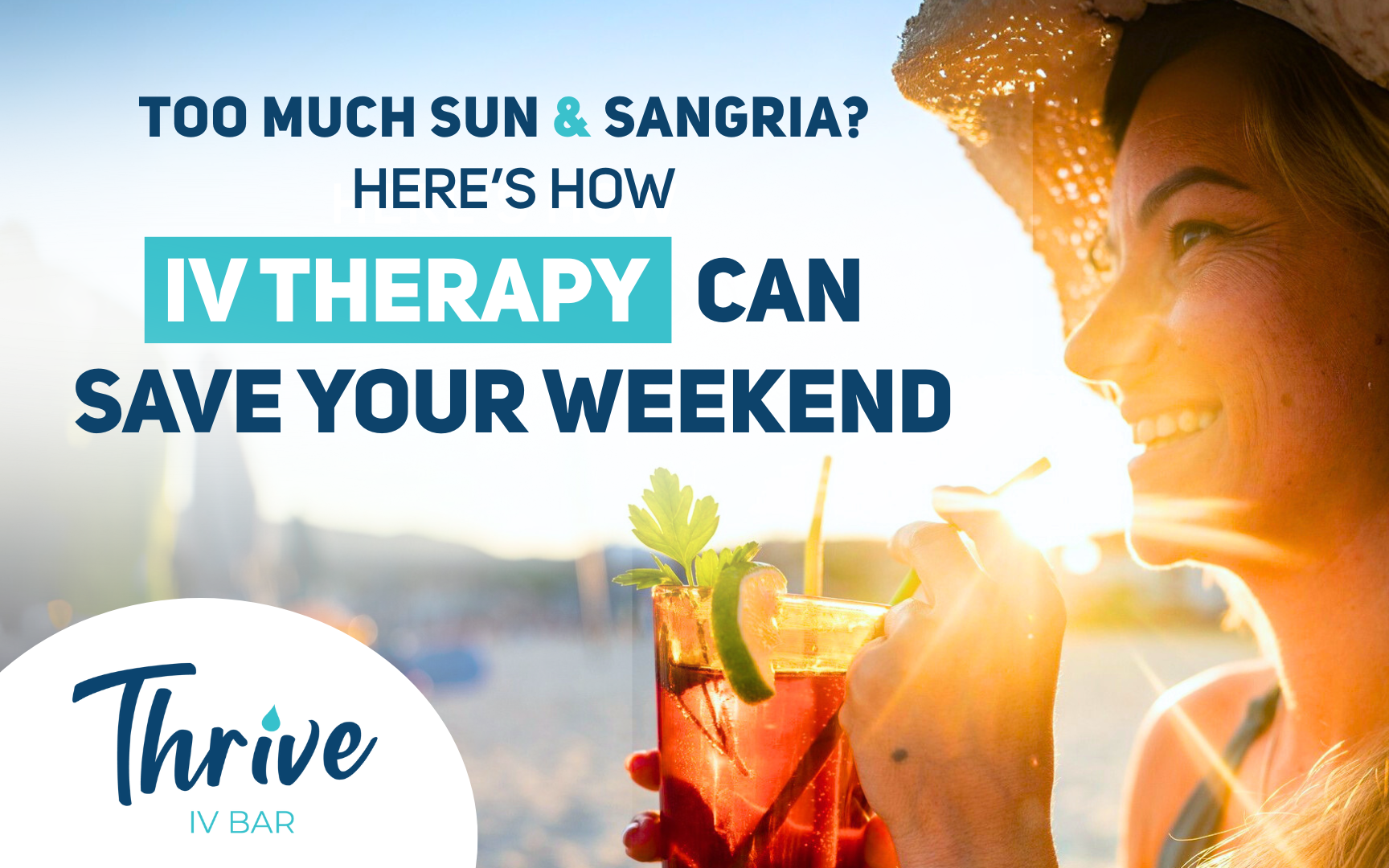 Too Much Sun & Sangria? Here’s How IV Therapy Can Save Your Weekend