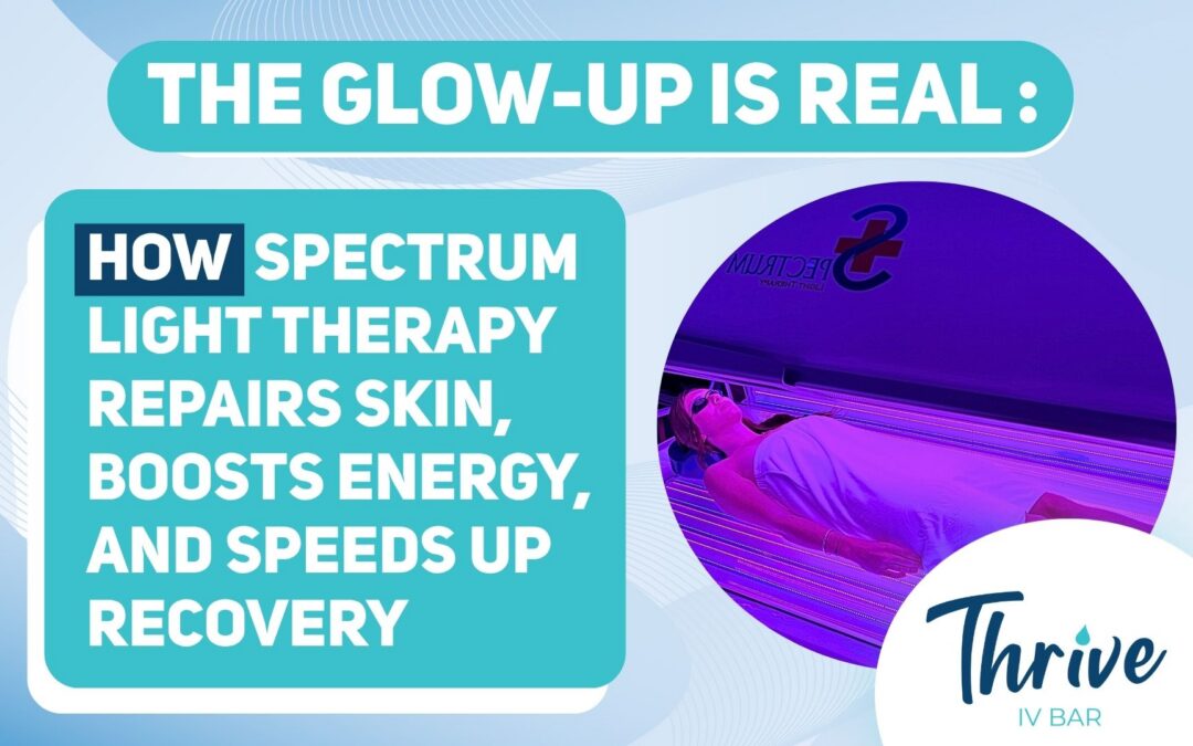 The Glow-Up Is Real: How Spectrum Light Therapy Repairs Skin, Boosts Energy, and Speeds Up Recovery