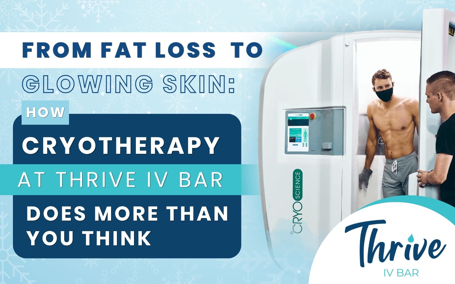 Man undergoing whole-body cryotherapy session in a CryoScience chamber at Thrive IV Bar in Naples, FL